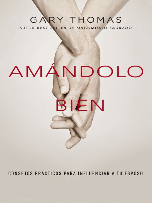 Title details for Amándolo bien by Gary  Thomas - Available